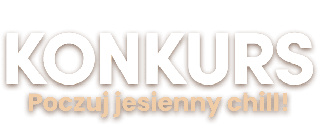 Konkurs Poczuj jesienny chill!